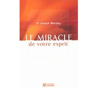 Le miracle de votre esprit