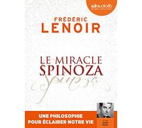 Le Miracle Spinoza - Une philosophie pour éclairer notre vie: Livre audio 1 CD MP3