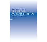 Le miroir au sens limpide - Trésor du dzogchen