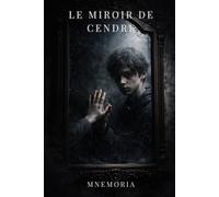 LE MIROIR DE CENDRE
