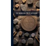 Le Miroir De L'avenir
