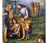 Le Miroir de Musique; Baptiste Romain - Martini: La fleur de biaulte