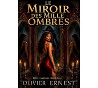 Le Miroir des Mille Ombres