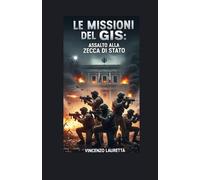 Le Missioni Del Gis: Assalto Alla Zecca Di Stato: 2