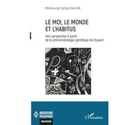 Le moi, le monde et l'habitus: Une perspective à partir de la phénoménologie génétique de Husserl