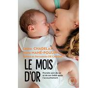 Le mois d'or - prendre soin de soi et de votre bebe après l'accouchement