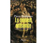 Le moment antisémite: Un tour de la France en 1898 (Pluriel)