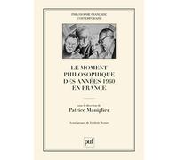Le moment philosophique des années 1960 en France: Préface de Frédéric Worms