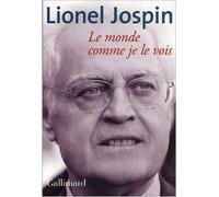 Le Monde comme je le vois de Lionel Jospin ( 27 octobre 2005 )