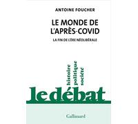 Le monde de l'après-Covid: La fin de l'ère néolibérale