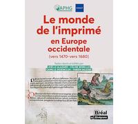 Le monde de l'imprimé en Europe occidentale (vers 1470 - vers 1680)