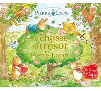 Le Monde de Pierre Lapin - La chasse au trésor de Pierre Lapin: Un livre à flaps