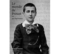 Le Monde de Proust: Vu par Paul Nadar