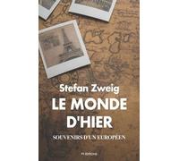 Le Monde d'hier: Souvenirs d'un Européen (Nouvelle édition contenant une présentation inédite de l'éditeur et la lettre d'adieu de l'auteur)