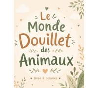 Le monde douillet des animaux: Livre à colorier
