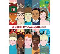Le monde est ma maison