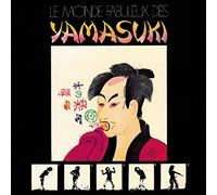 Le Monde Fabuleux Des YAMASUKI~素晴らしきYAMASUKIの世界~