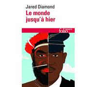 Le monde jusqu'a hier: Ce que nous apprennent les sociétés traditionnelles (Folio essais)