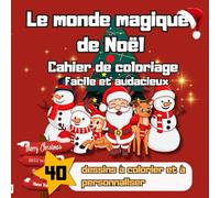 Le monde magique de Noël: Cahier de coloriage - Facile et audacieux