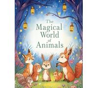 Le Monde Magique des Animaux - Cahier de Coloriages Enchantés: Plus de 50 dessins magiques à colorier - Animaux, nature et aventures féériques