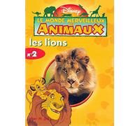 LE MONDE MERVEILLEUX DES ANIMAUX N°2 LES LIONS / DISNEY
