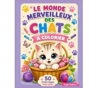 Le Monde Merveilleux des Chats à Colorier