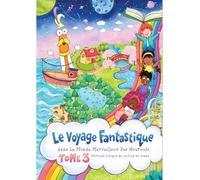 Le monde merveilleux des houroufs Tome 3: Le voyage fantastique