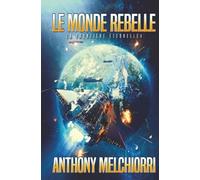 Le Monde rebelle (La Frontière éternelle)