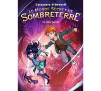 Le Monde secret de Sombreterre: Le Clan perdu (1)