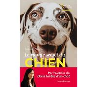 Le monde secret du chien