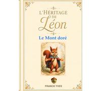 Le Mont doré (L'héritage de Léon)