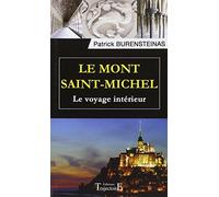 Le Mont Saint-Michel - Le voyage intérieur