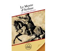 Le Morte d'Arthur: Epic Adventures in a World of Chivalric Romance and Heroic Fantasy