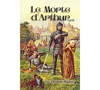 Le Morte d'Arthur Vol-II: The legendary world of King Arthur, Camelot, and the Knights of the Round Table
