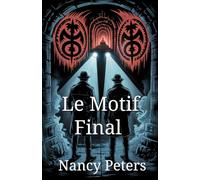 Le Motif Final: Un thriller psychologique glaçant entre symboles, secrets et l'héritage d'un tueur