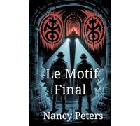 Le Motif Final: Un thriller psychologique glaçant entre symboles, secrets et l'héritage d'un tueur