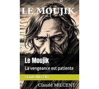Le Moujik: La vengeance est patiente
