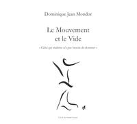 Le mouvement et le vide: "Celui qui maitrise n'a pas besoin de dominer"