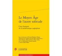 Le Moyen Âge de l'autre solitude: Cinq classiques de la médiévistique anglophone