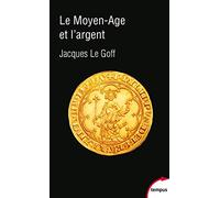 Le Moyen Age Et L'Argent (Tempus)
