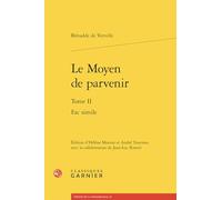 Le Moyen de Parvenir: Fac Simile: Tome II (Textes De La Renaissance, 95)
