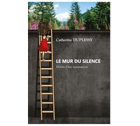 Le mur du silence: Histoire de manipulation