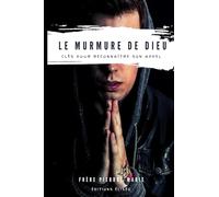 Le Murmure de Dieu: Clés pour reconnaître son appel