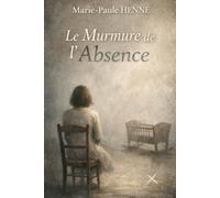 LE MURMURE DE L'ABSENCE