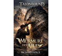 Le Murmure des Ailes: 1 (Talonbound)