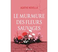 Le Murmure des fleurs sauvages