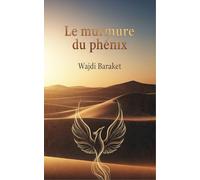 Le murmure du phénix
