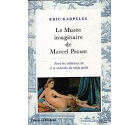 Le MusEe Imaginaire de Marcel Proust /franCais: Tous les tableaux de A la recherche du temps perdu