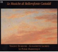 Guillemette Laurens, Le Poeme Harmonique, Vincent Dumestre – Le Musiche Di Bellerofonte Castaldi