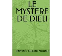 LE MYSTERE DE DIEU